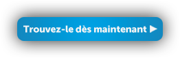 Trouvez-le dès maintenant